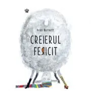 Creierul fericit. Colectia savoir-vivre de Dean Burnett