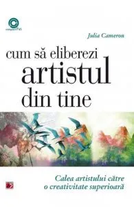 Cum sa eliberezi artistul din tine