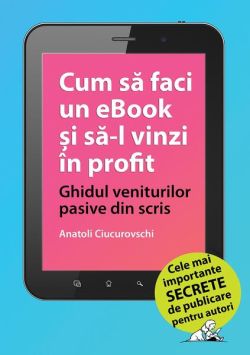 Cum să faci un eBook și să-l vinzi în profit