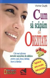 Cum sa scapam de obezitate de Victor Duta