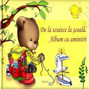 De la scutece la scoala. Album cu amintiri