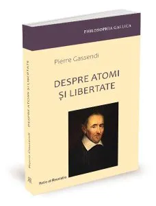 Despre atomi și libertate de Pierre Gassendi