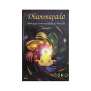 Dhammapada Volumul 7. Calea legii divine revelata de Buddha de Osho