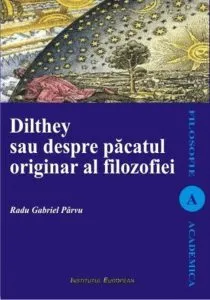 Dilthey sau despre pacatul originar al filosofiei de Parvu Radu Gabriel