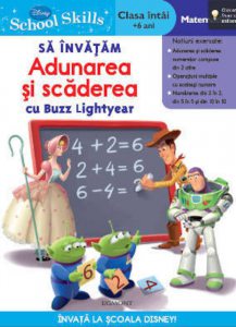Disney School Skills - Sa invatam adunarea si scaderea cu Buzz Lightyear (Clasa intai, +6 ani)