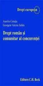 Drept roman si comunitar al concurentei de Cotutiu Aurelia