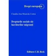 Drepturile sociale ale lucratorilor migranti de Claudia-Ana Moarcas