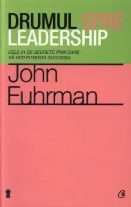 Drumul spre leadership de John Fuhrman