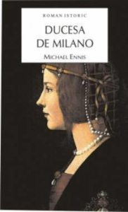 Ducesa de Milano. Vol. I + Vol. II