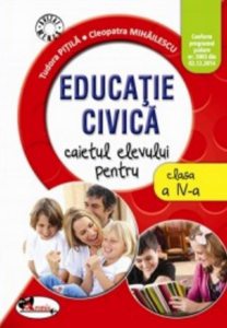Educatie civica. Caietul elevului pentru clasa a IV-a
