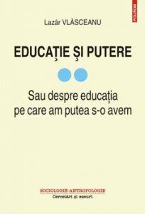 Educatie si putere. Sau despre educatia pe care am putea s-o avem