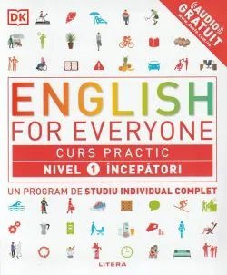 English for Everyone. Curs practic. Nivel 1 incepatori de Autor Anonim