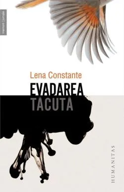 Evadarea tăcută de Lena Constante