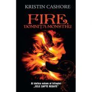 Fire, domnita-monstru. Seria cele 7 Reagate vol. 2