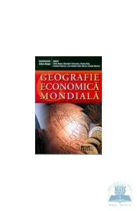 Geografie economica mondiala de Florina Bran