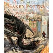 Harry Potter si Pocalul de Foc. Editie ilustrata