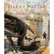 Harry Potter si Pocalul de Foc. Editie ilustrata de J.K. Rowling