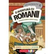 HISTRONAUTII. O aventura cu romanii: poveste, informatii, activitati de Elena Zamfir