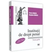 Institutii de drept penal. Teste-grila. Editia a 2-a de Bogdan Buneci