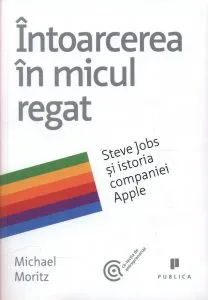 Intoarcerea in micul regat de Michael Moritz