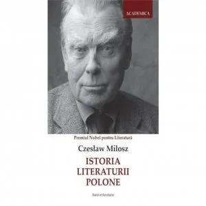 Istoria literaturii polone de Czeslaw Milosz