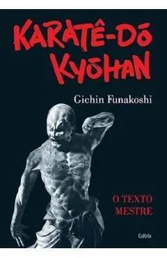 KaratÃª Do Kyohan de Gichin Funakoshi