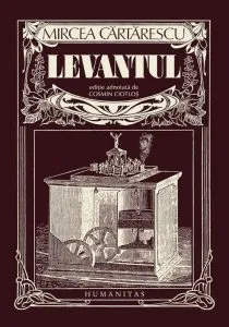 Levantul. Editie adnotata de Cosmin Ciotlos de Mircea Cartarescu