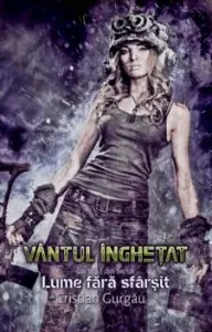 Lume fara sfarsit - Vantul inghetat vol. 1 de Cristian Gurgau