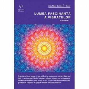 Lumea fascinanta a vibratiilor vol 1