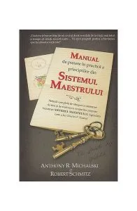 Manual de punere în practică a principiilor din Sistemul Maestrului de Robert Schmitz