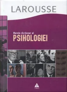 Marele dictionar al psihologiei de Larousse