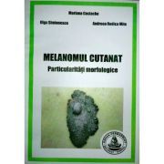 Melanomul cutanat. Particularitati morfologice