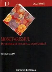 Monetarismul in teoria si politica economica de Tiberiu Brailean
