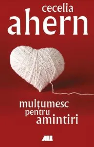 Multumesc pentru amintiri de Cecelia Ahern