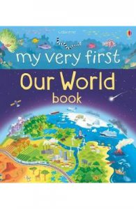 My Very First Book of Our World