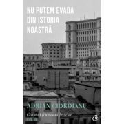 Nu putem evada din Istoria noastra. Cea mai frumoasa poveste volumul 2, editia a 2-a