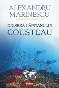 Odiseea căpitanului Cousteau de Alexandru Marinescu