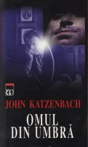 Omul din umbra de John Katzenbach