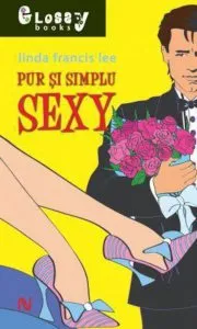 Pur si simplu sexy de Linda Francis Lee