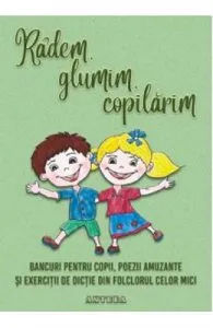 Radem, glumim, copilarim de Lucia Cocisiu