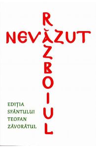 Razboiul nevazut. Editia Sfantului Teofan Zavoratul