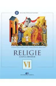 Religie, cultul ortodox - Clasa 6 - Manual de Dragos Ionita