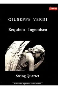 Requiem. Aria Ingemisco pentru cvartet de coarde de Giuseppe Verdi