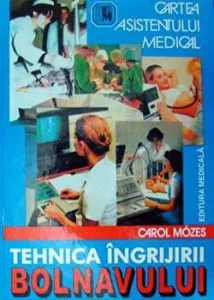Tehnica ingrijirii bolnavului de Carol Mozes