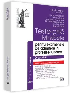 Teste-grila, minispete pentru examenele de admitere in profesiile juridice