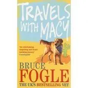 Travels with Macy de Bruce Fogle
