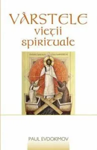Varstele vietii spirituale de Paul Evdokimov