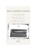 Vocatia pascala a Creatiei. Inviere si transfigurare. Studii teologice