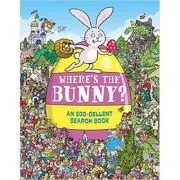 Where's the Bunny? An Egg-cellent Search Book de Chuck Whelon