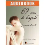 69 de poeme de dragoste. Audiobook de Leonard Ancuta